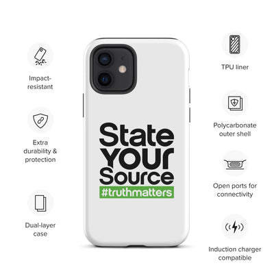 State Your Source- Tough Case for iPhone®s