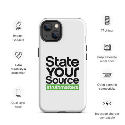 State Your Source- Tough Case for iPhone®s