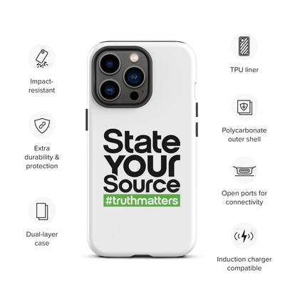 State Your Source- Tough Case for iPhone®s