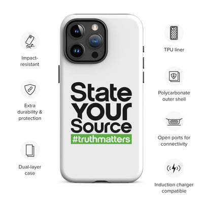 State Your Source- Tough Case for iPhone®s