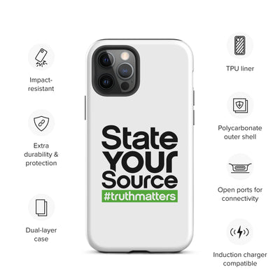 State Your Source- Tough Case for iPhone®s