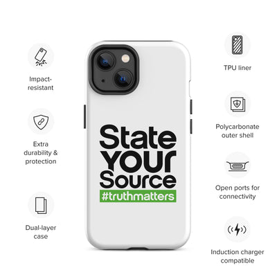 State Your Source- Tough Case for iPhone®s