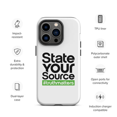 State Your Source- Tough Case for iPhone®s