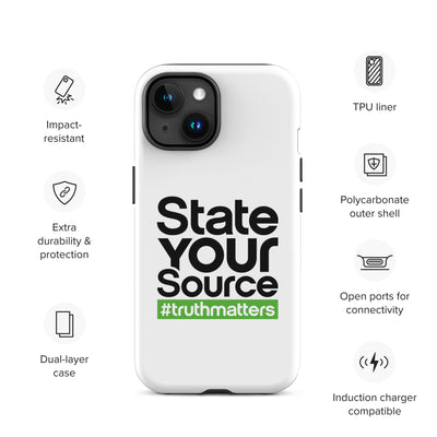 State Your Source- Tough Case for iPhone®s